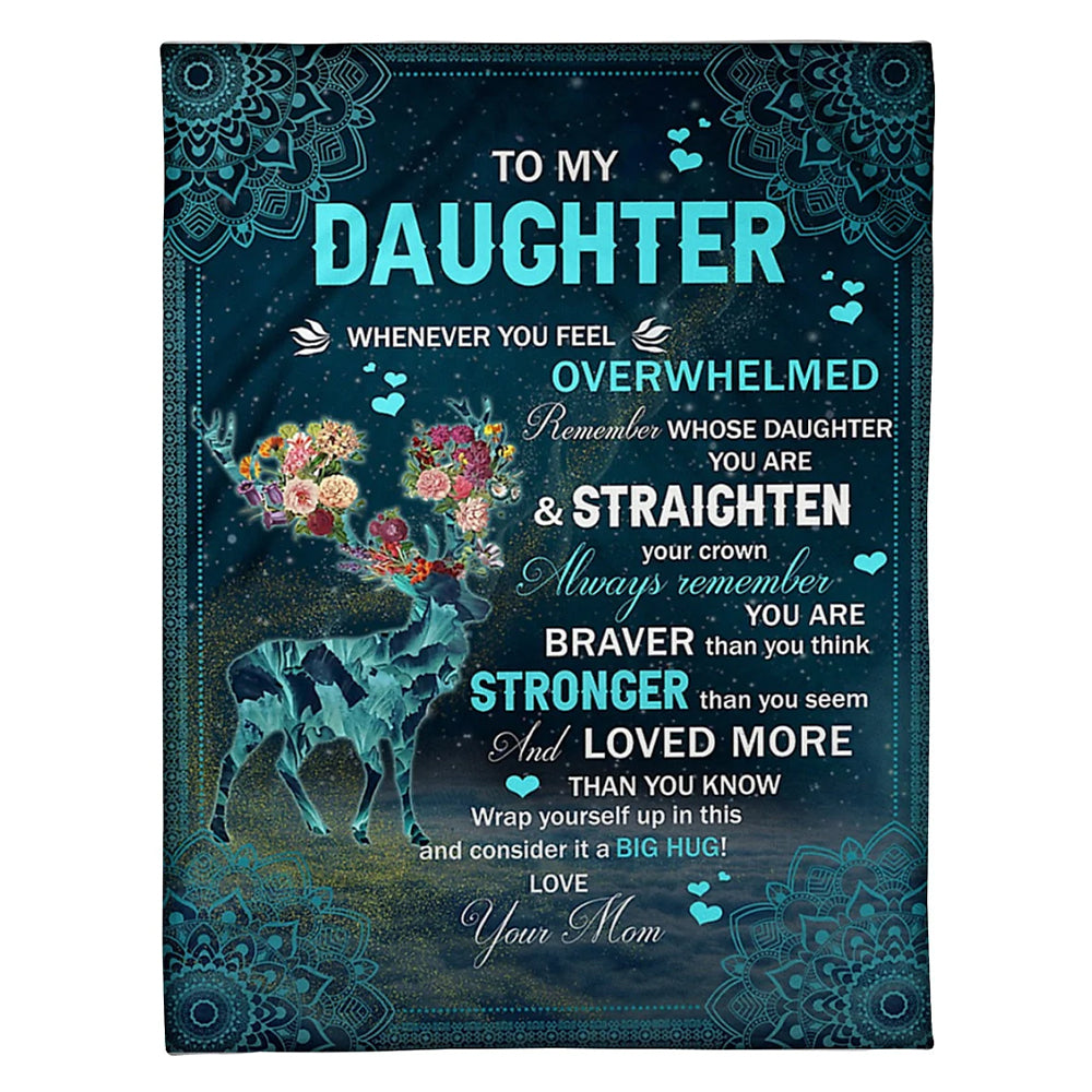 Deer Whenever Feel Overwhelmed Deer Mom To Daughter Flannel Blanket For Cozy Bedroom Sofa Decor