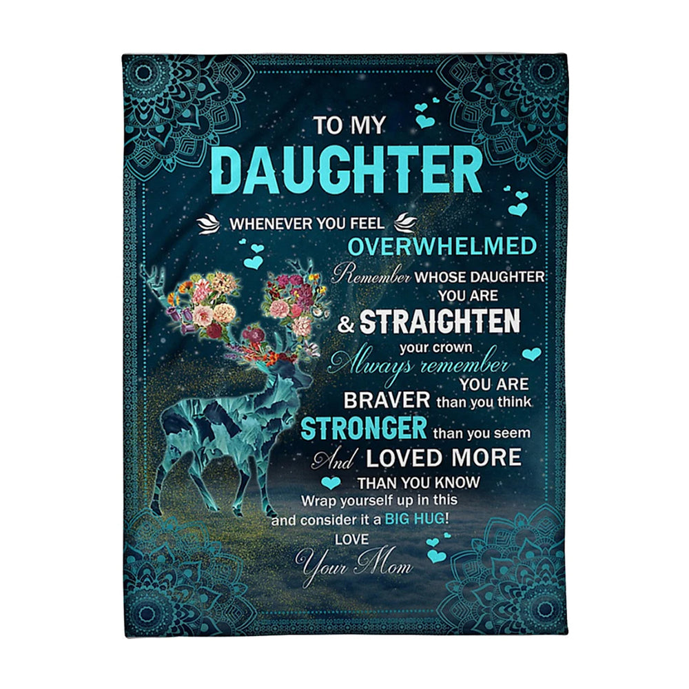 Deer Whenever You Feel Overwhelmed Deer Mom To Daughter Flannel Blanket For Cozy Bedroom Sofa Decor