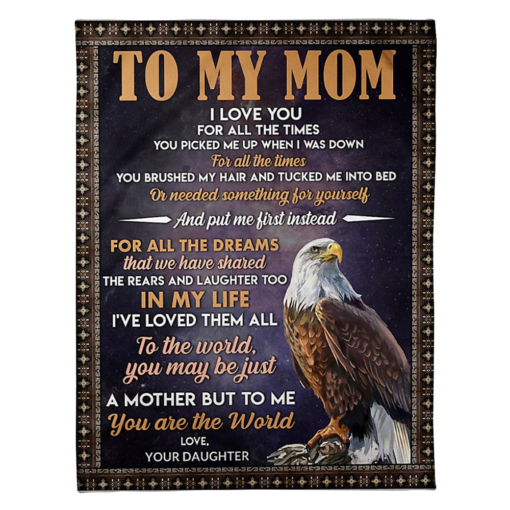 Eagle To My Mom You Are The World Flannel Blanket For Cozy Bedroom Sofa Decor