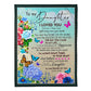 Flower I Loved You Daughter Gift Flannel Blanket For Cozy Bedroom Sofa Decor