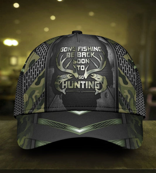Gone Fishing Back To Hunting Classic Cap For Beach Outings Holidays And Thoughtful Everyday Style