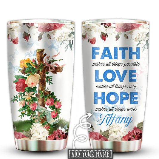 Jesus Faith Love And Hope Rose Personalized 20 Oz Tumbler For Coffee Travel And Daily Drinks