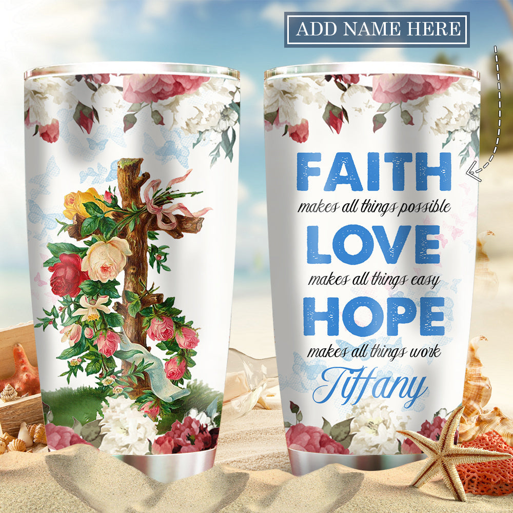 Jesus Faith Love And Hope Rose Personalized 20 Oz Tumbler For Coffee Travel And Daily Drinks