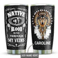 Native Blood Runs Through My Veins Personalized 20 Oz Tumbler For Coffee Travel And Daily Drinks