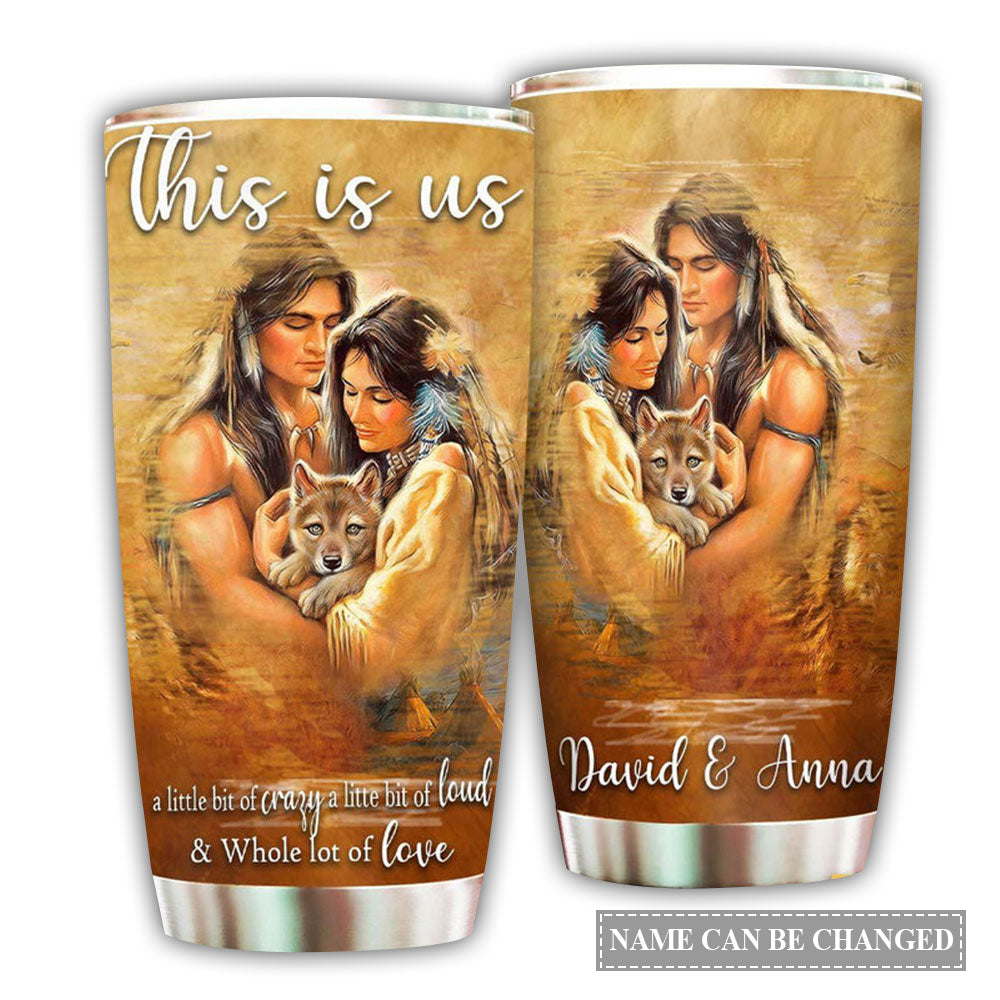 Native Couple Whole Lot Of Love This Is Us Personalized 20 Oz Tumbler For Coffee Travel And Daily Drinks
