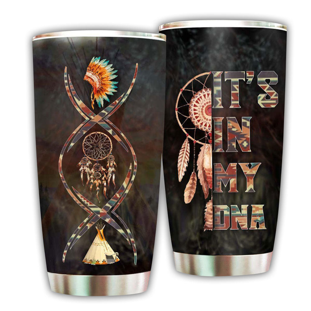 Native It's In My DNA Pattern 20 Oz Tumbler For Coffee Travel And Daily Drinks