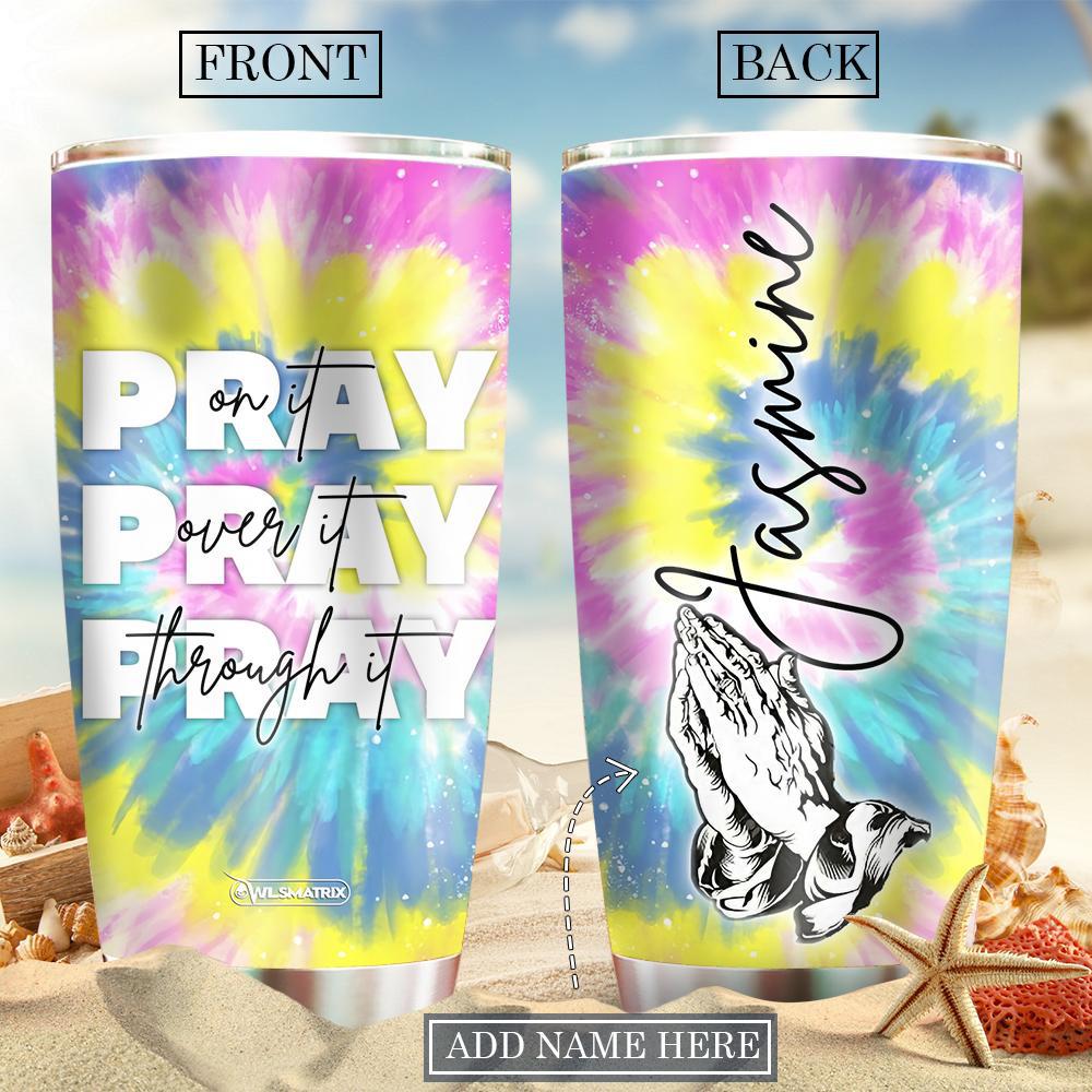 Pray On It Personalized 20 Oz Tumbler For Coffee Travel And Daily Drinks