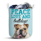 Dog Peace Love Bulldog Laundry Basket For Bathroom Bedroom Storage