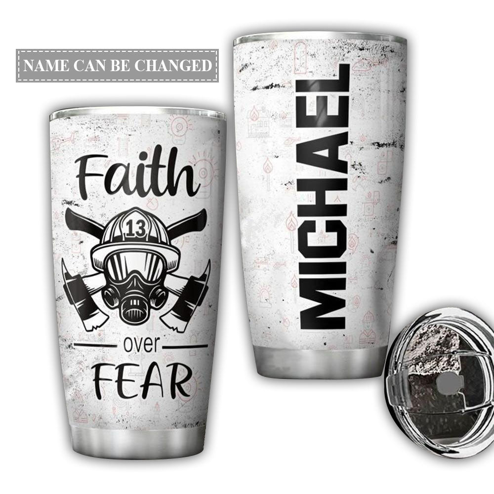 Firefighter Faith Over Fear Personalized 20 Oz Tumbler For Coffee Travel And Daily Drinks