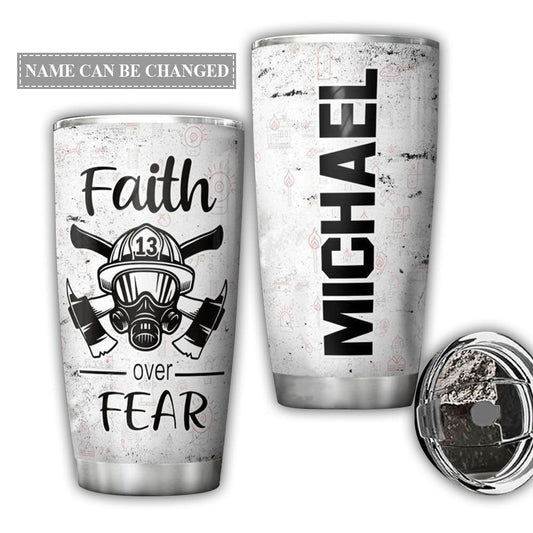 Firefighter Faith Over Fear Personalized 20 Oz Tumbler For Coffee Travel And Daily Drinks
