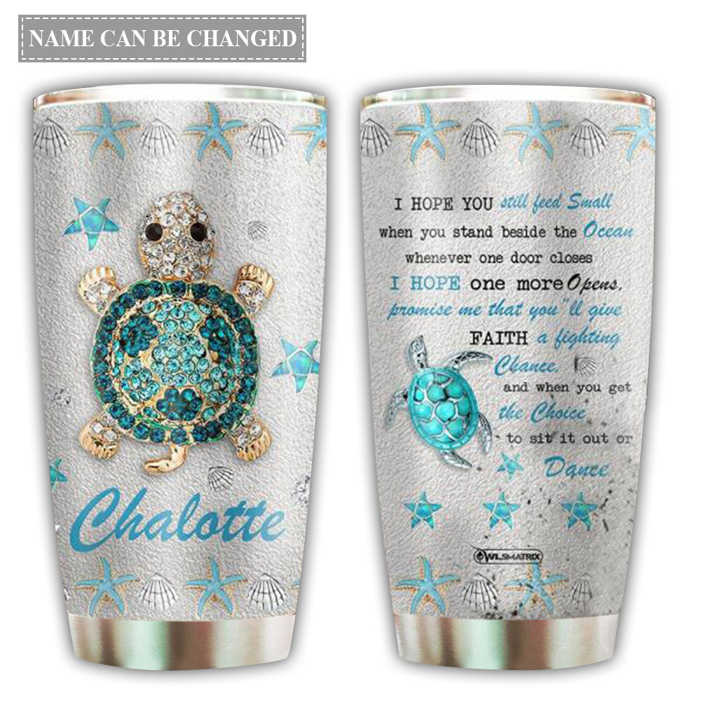 Turtle I Hope You Personalized 20 Oz Tumbler For Coffee Travel And Daily Drinks
