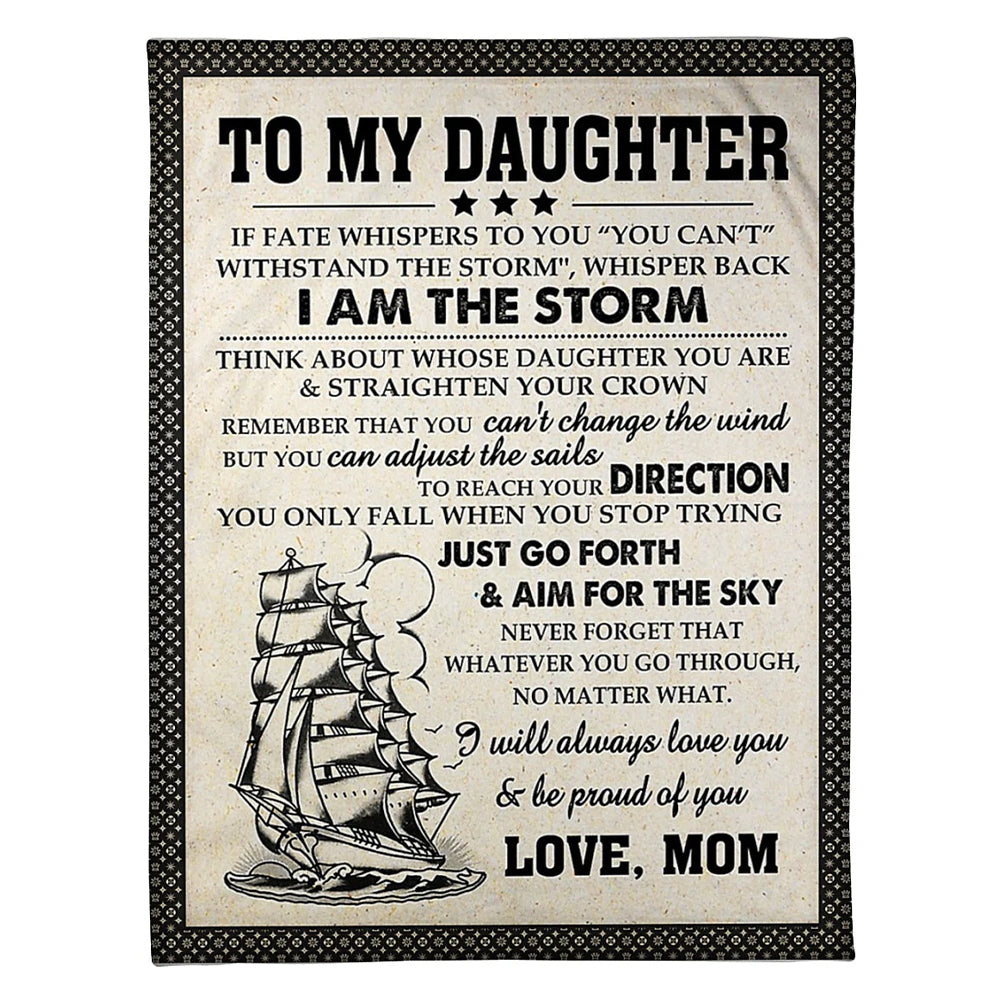 Ship I Am The Storm Daughter Gift From Mom Flannel Blanket For Cozy Bedroom Sofa Decor