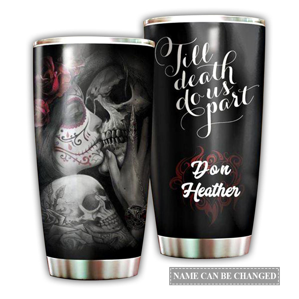 Skull Love You Till Death Couple Skull 20 Oz Tumbler For Coffee Travel And Daily Drinks