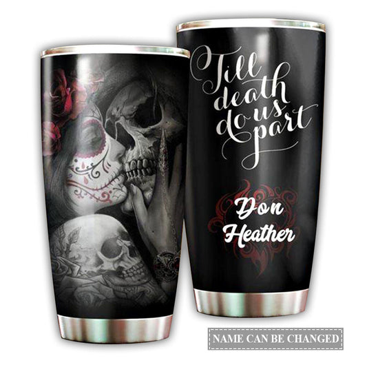 Skull Love You Till Death Couple Skull 20 Oz Tumbler For Coffee Travel And Daily Drinks