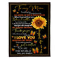 Sunflower To My Mom Flannel Blanket For Cozy Bedroom Sofa Decor