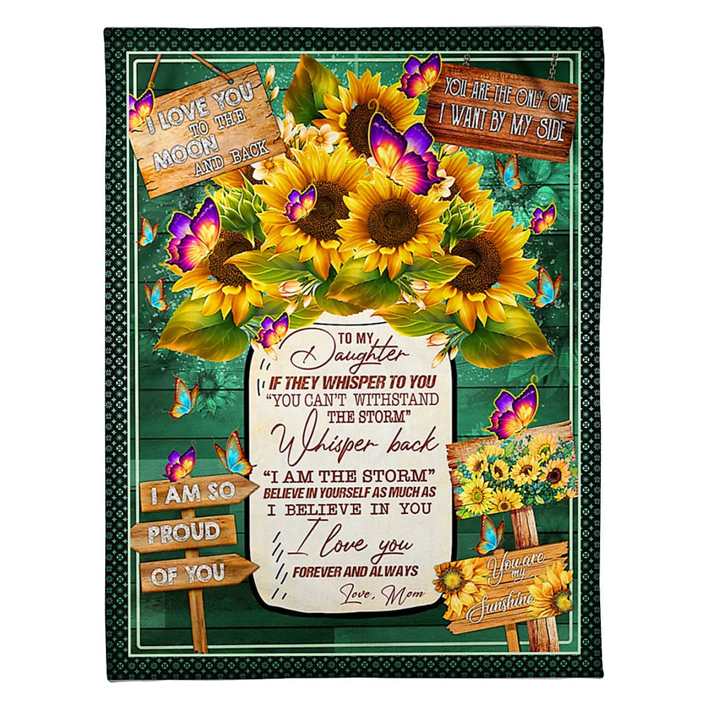 Sunflower I Am The Storm Mom To Daughter Flannel Blanket For Cozy Bedroom Sofa Decor