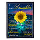 Sunflower Never Forget That You're My Sunshine Mom To Daughter Flannel Blanket For Cozy Bedroom Sofa Decor