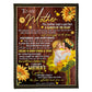 Sunflower To My Mother A Garden Of The Heart Flannel Blanket For Cozy Bedroom Sofa Decor