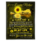Sunflower To My Mother Flannel Blanket For Cozy Bedroom Sofa Decor