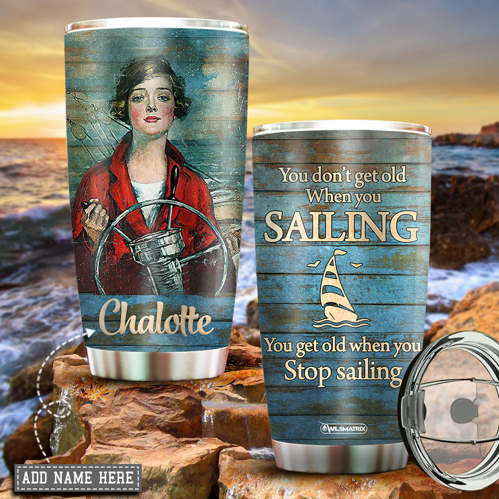 Sailing You Get Old Personalized 20 Oz Tumbler For Coffee Travel And Daily Drinks