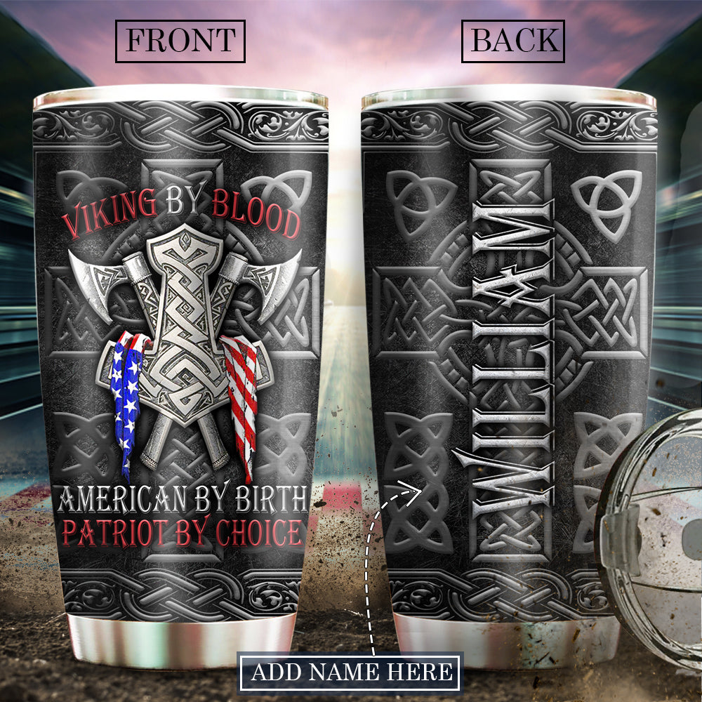 Viking By Blood Patriot By Choice Personalized 20 Oz Tumbler For Coffee Travel And Daily Drinks