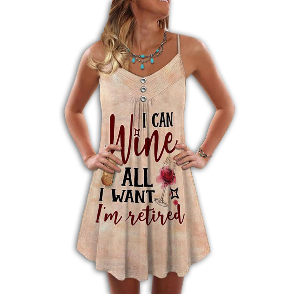 Wine And All I Want Im Retired V-Neck Sleeveless Cami Dress For Weekend Travel And Expressive Casual Fashion