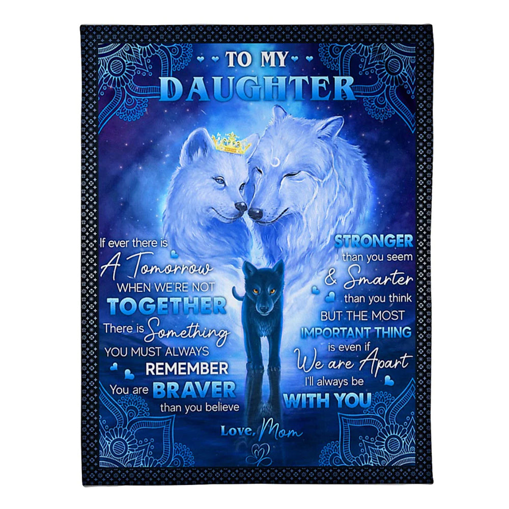 Wolf Mom To Daughter If Ever There Is A Tomorrow Flannel Blanket For Cozy Bedroom Sofa Decor