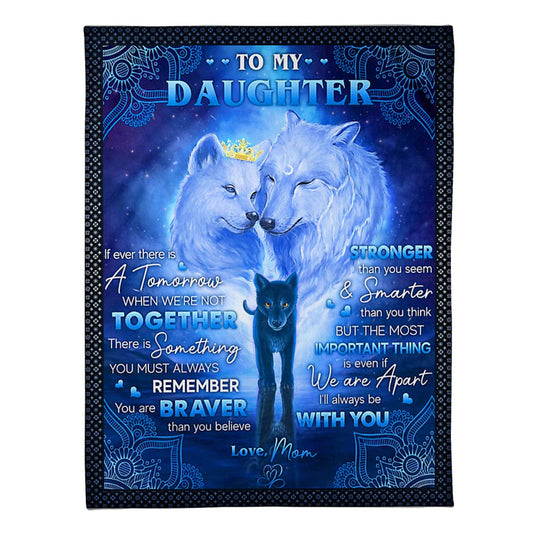 Wolf Mom To Daughter If Ever There Is A Tomorrow Flannel Blanket For Cozy Bedroom Sofa Decor