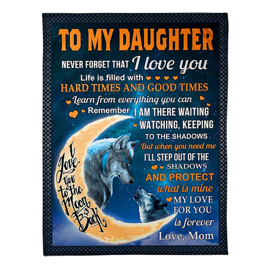Wolf Never Forget That I Love You Daughter Gift Flannel Blanket For Cozy Bedroom Sofa Decor
