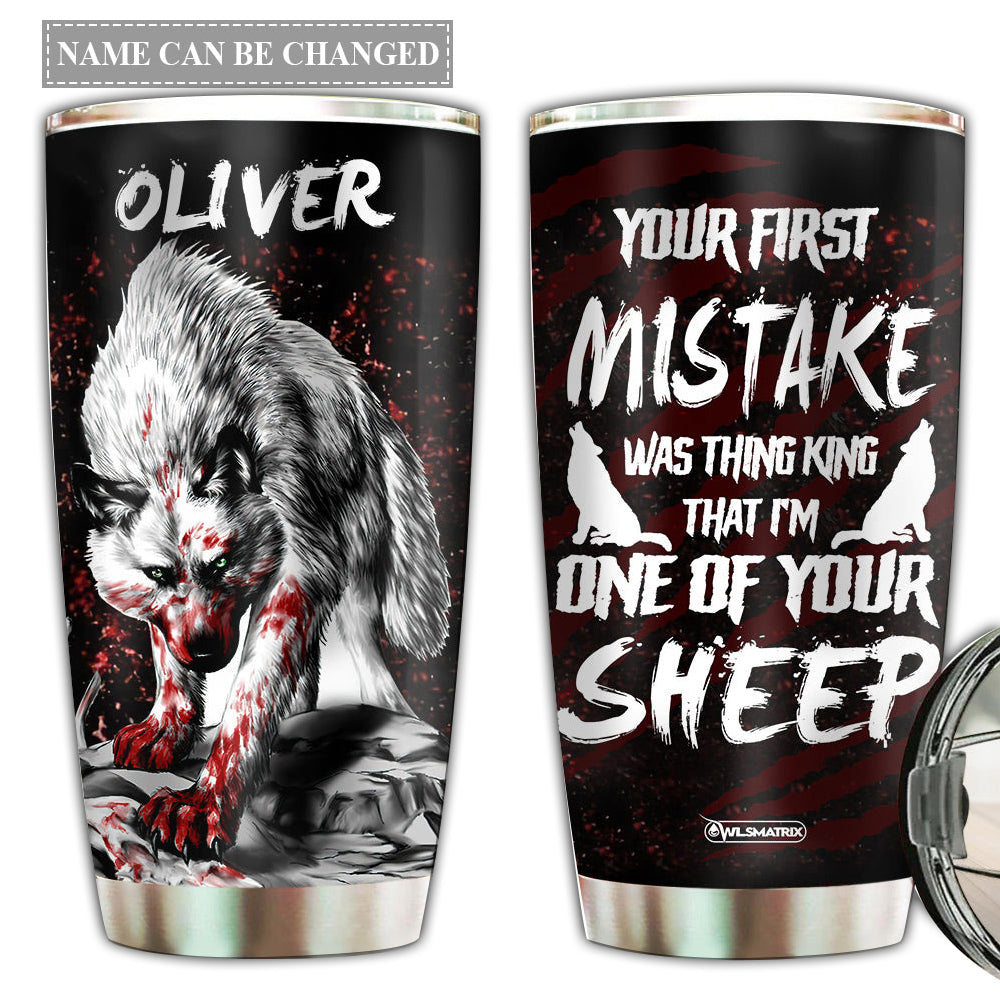 Wolf Kindness Your First Mistake Personalized 20 Oz Tumbler For Coffee Travel And Daily Drinks