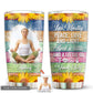 Yoga Girl I Am Mostly Peace Love And Light And A Little Custom Photo 20 Oz Tumbler For Coffee Travel And Daily Drinks