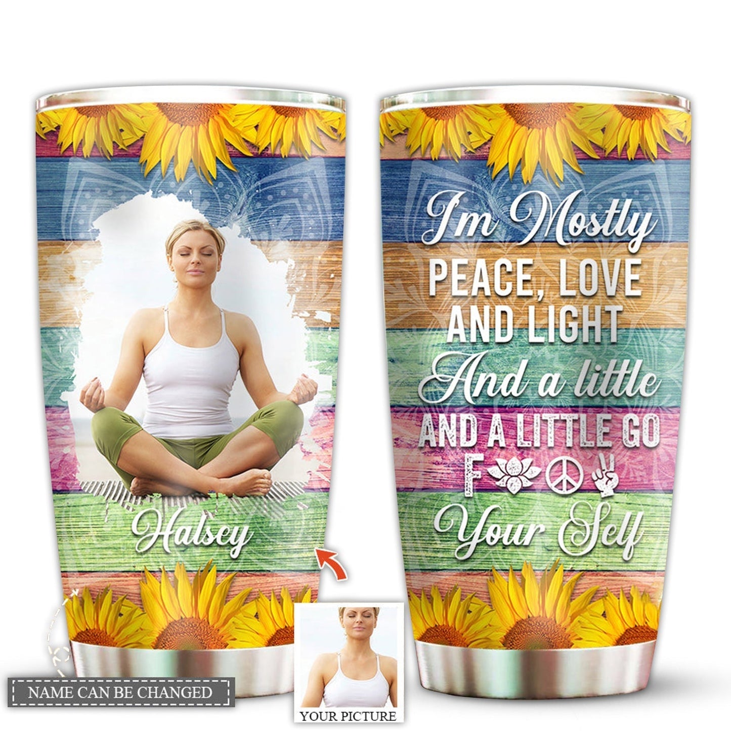Yoga Girl I Am Mostly Peace Love And Light And A Little Custom Photo 20 Oz Tumbler For Coffee Travel And Daily Drinks