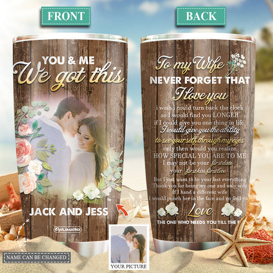 You And Me Couple To My Wife Love You Forever Couple Gift Custom Photo 20 Oz Tumbler For Coffee Travel And Daily Drinks
