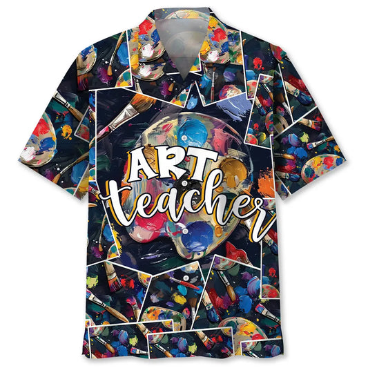 Art Teacher Hawaiian Shirt For Resort Escape, Seasonal Celebration, And Beachside Style