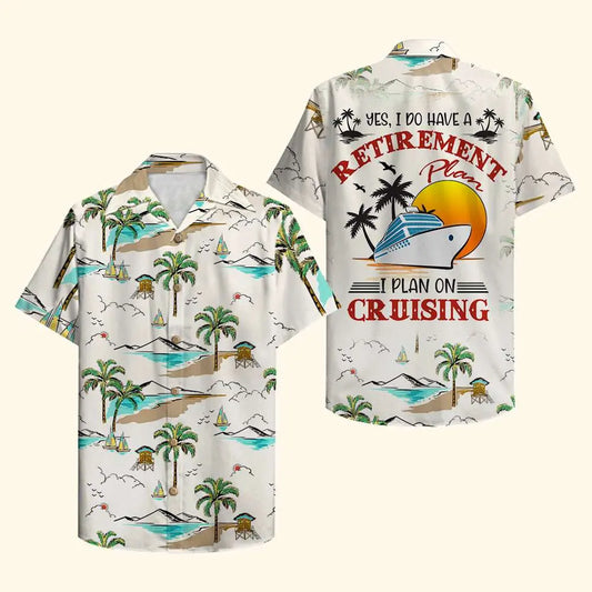 Island Summer Cruising Aloha Yes Retirement Plan Hawaiian Shirt For Summer Vacation, Beach Travel, And Casual Wear