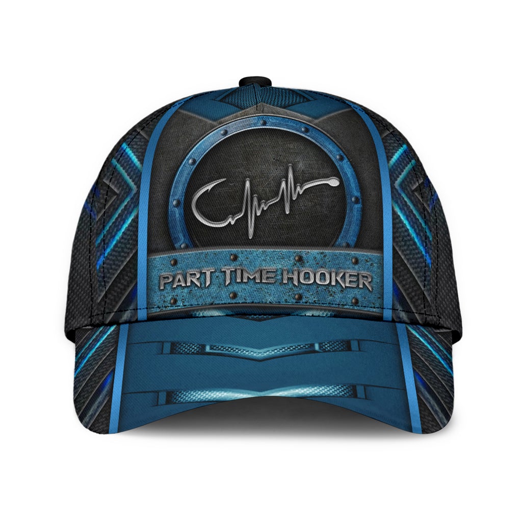 Fishing Humor Part Time Hooker Classic Cap For Casual Events Beach Trips And Thoughtful Gifting