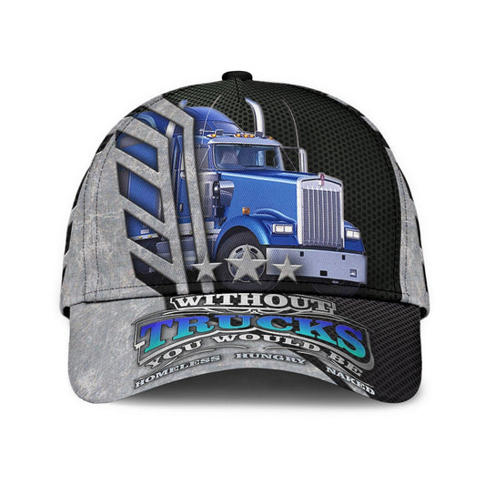 Life Without Trucks Driver Humor Classic Cap For Daily Comfort Outdoor Fun And Weekend Vacations