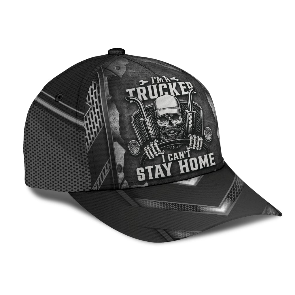 Truck Driver Lifestyle Cant Stay Home Classic Cap For Summer Outings Festivals And Relaxed Daily Wear