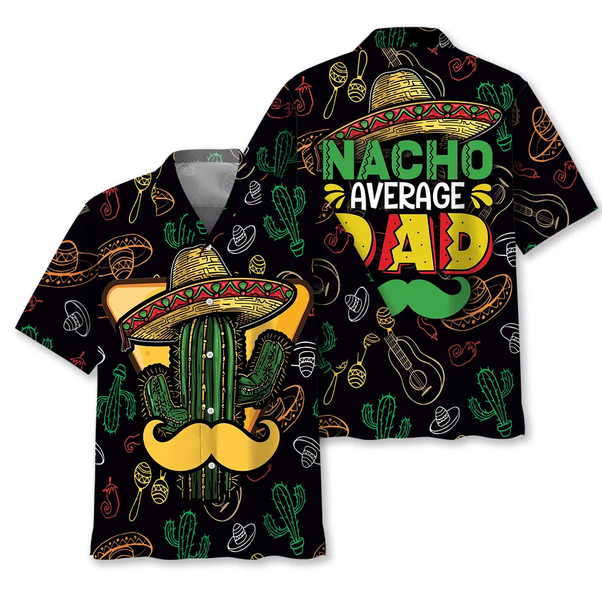 Funny Nacho Average Dad Hawaiian Shirt For Summer Vacation And Beach Travel
