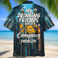 Camping Friends Humor Hawaiian Shirt For Summer Vacation, Beach Travel, And Casual Wear