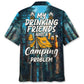 Camping Friends Humor Hawaiian Shirt For Summer Vacation, Beach Travel, And Casual Wear