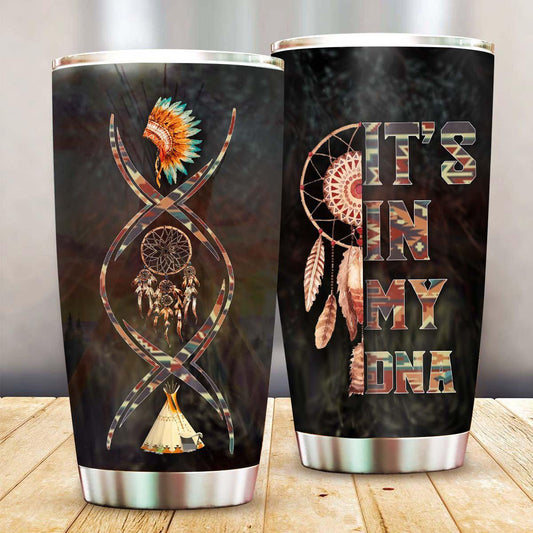 Native It's In My DNA 20 Oz Tumbler For Coffee Travel And Daily Drinks