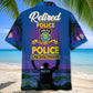 Police Retirement Life Hawaiian Shirt For Tropical Retreat And Easygoing Fashion