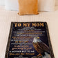 Eagle To My Mom You Are The World Flannel Blanket For Cozy Bedroom Sofa Decor