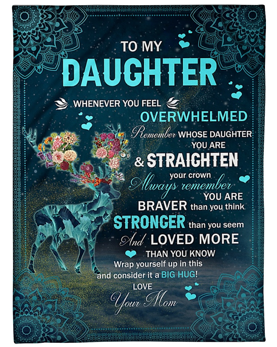 Deer Whenever Feel Overwhelmed Deer Mom To Daughter Flannel Blanket For Cozy Bedroom Sofa Decor