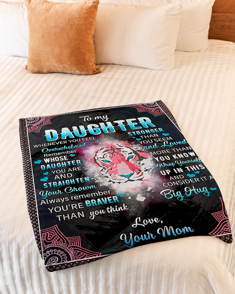 Tiger Whenever You Feel Overwhelmed Mom To Daughter Flannel Blanket For Cozy Bedroom Sofa Decor