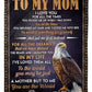 Eagle To My Mom You Are The World Flannel Blanket For Cozy Bedroom Sofa Decor