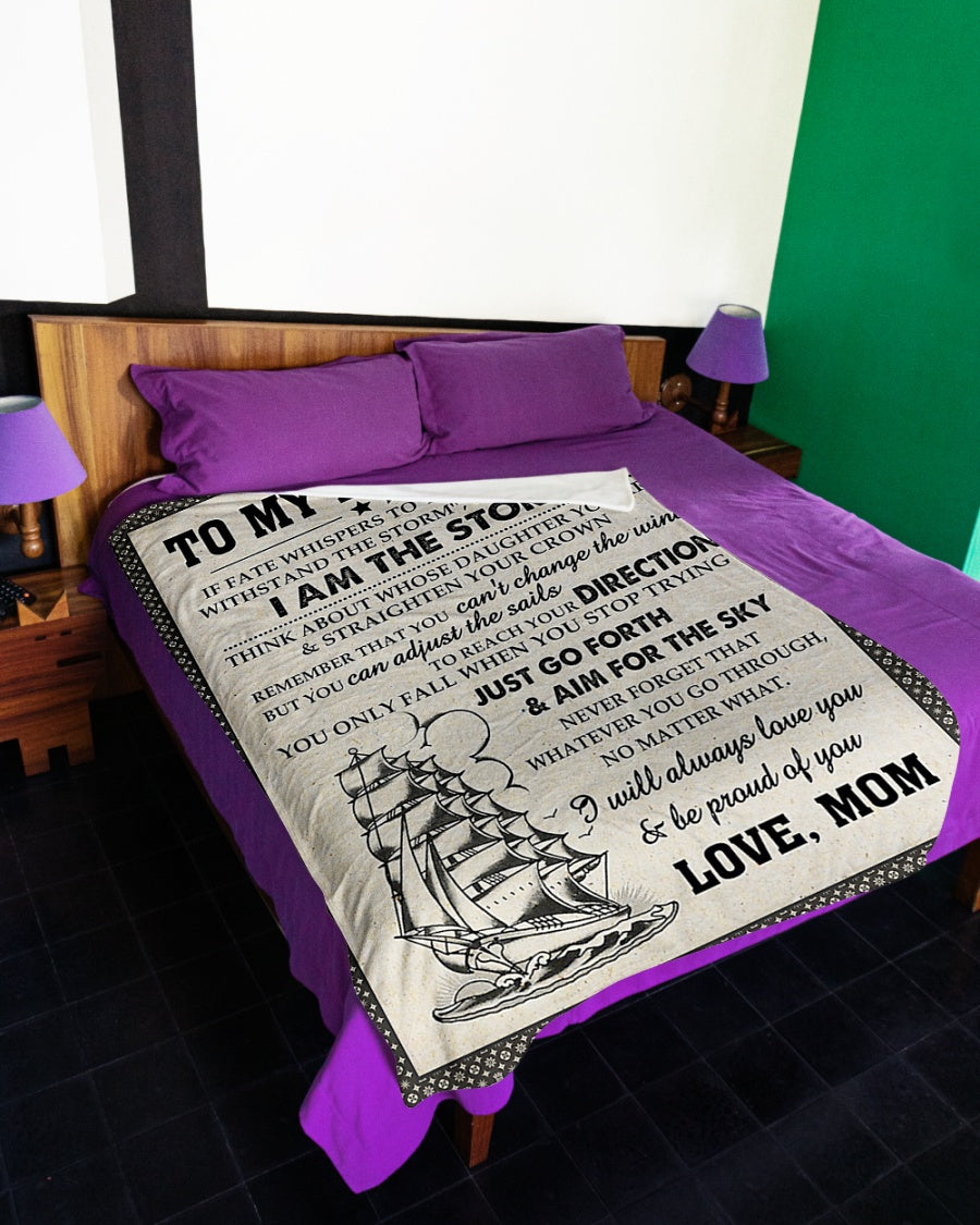 Ship I Am The Storm Daughter Gift From Mom Flannel Blanket For Cozy Bedroom Sofa Decor