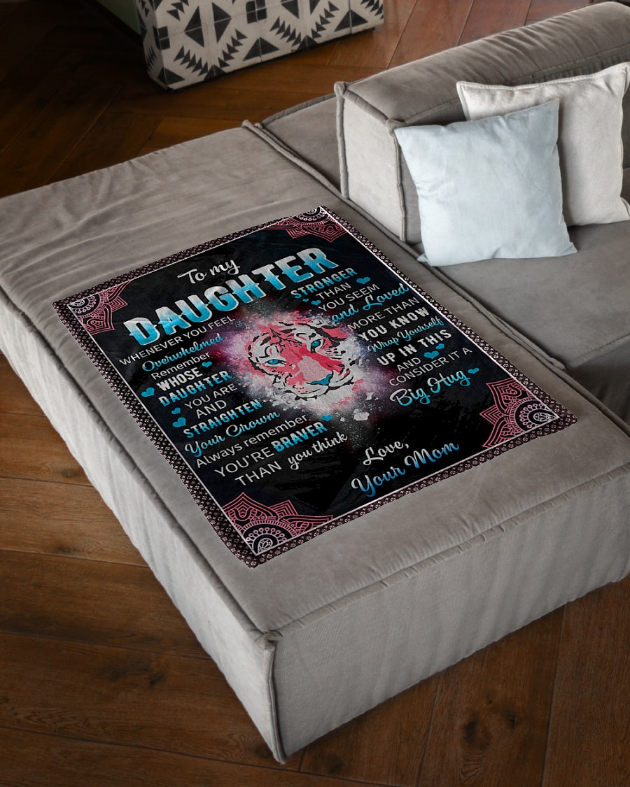 Tiger Whenever You Feel Overwhelmed Mom To Daughter Flannel Blanket For Cozy Bedroom Sofa Decor