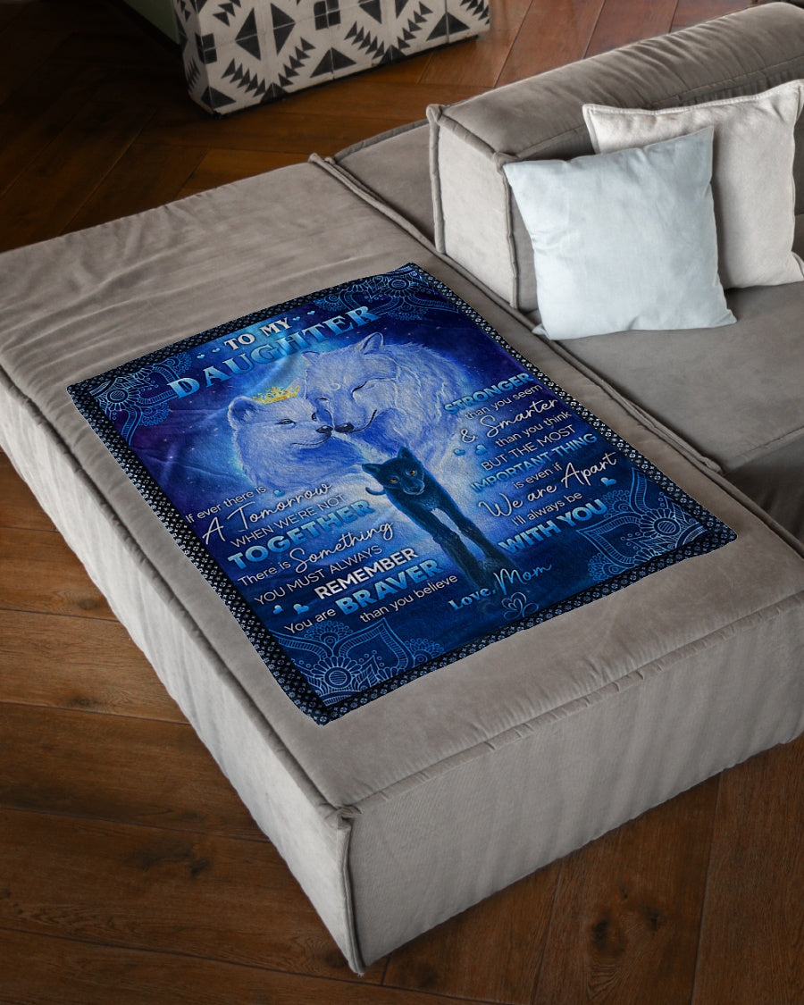 Wolf Mom To Daughter If Ever There Is A Tomorrow Flannel Blanket For Cozy Bedroom Sofa Decor